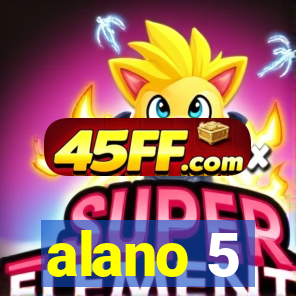 alano 5